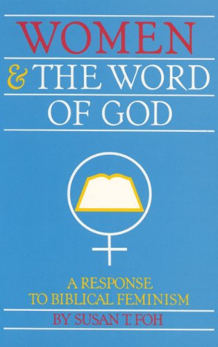 Women and the Word of God: A Response to Biblical Feminism.
