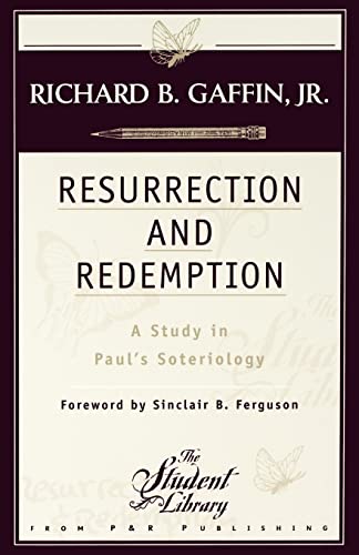 Imagen de archivo de Resurrection and Redemption: A Study in Paul's Soteriology a la venta por ThriftBooks-Dallas