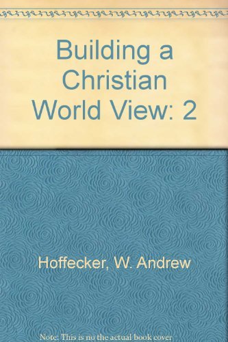 Imagen de archivo de Building a Christian World View, Volume 2: The Universe, Society, and Ethics a la venta por Regent College Bookstore