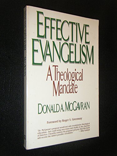 Stock image for Effective Evangelism: A Theological Mandate for sale by SecondSale