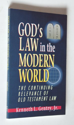 Beispielbild fr God's Law in the Modern World: The Continuing Relevance of Old Testament Law zum Verkauf von ThriftBooks-Atlanta