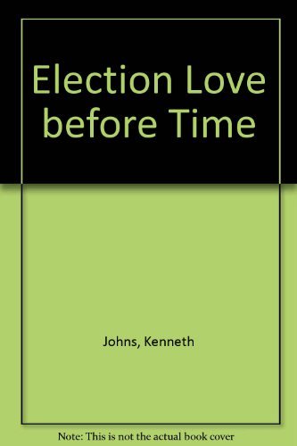 Imagen de archivo de Election : Love Before Time a la venta por Better World Books