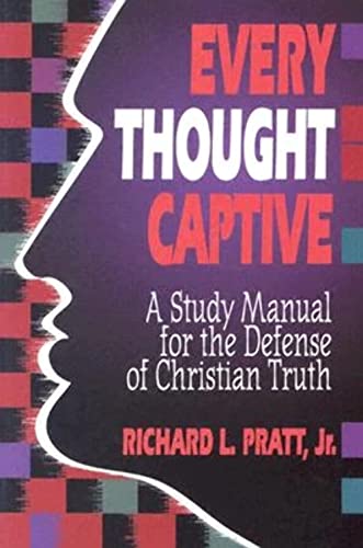 Beispielbild fr Every Thought Captive: A Study Manual for the Defense of the Truth zum Verkauf von WorldofBooks