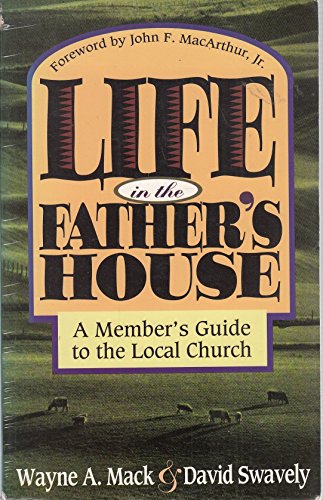 Imagen de archivo de Life in the Father's House: A Member's Guide to the Local Church a la venta por AwesomeBooks