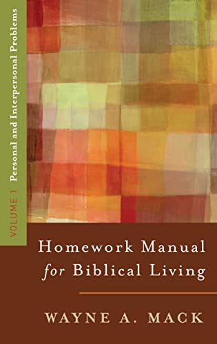 Imagen de archivo de A Homework Manual for Biblical Living: Personal and Interpersonal Problems (Homework Manual for Biblical Living, Volume 1) a la venta por Your Online Bookstore