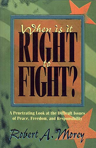 Stock image for When Is It Right to Fight? for sale by ThriftBooks-Dallas