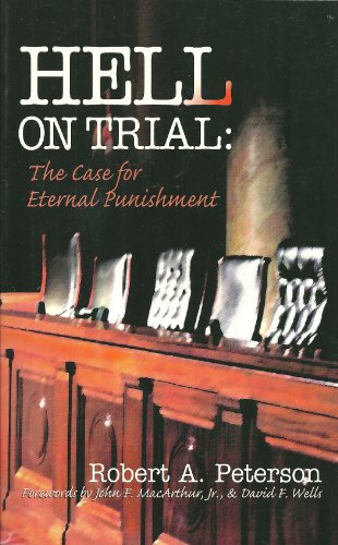 Beispielbild fr Hell on Trial: The Case for Eternal Punishment zum Verkauf von SecondSale