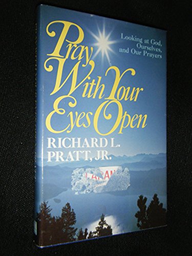 Imagen de archivo de Pray with your eyes open: Looking at God, ourselves, and our prayers a la venta por Wonder Book