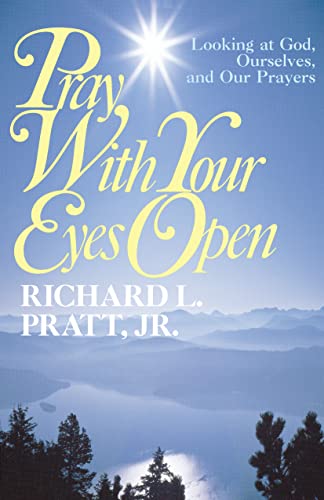 Beispielbild fr Pray With Your Eyes Open: Looking at God, Ourselves, and Our Prayers zum Verkauf von SecondSale