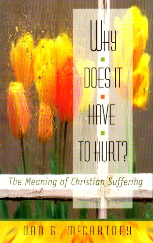 Stock image for Why Does It Have to Hurt? The Meaning of Christian Suffering for sale by WorldofBooks