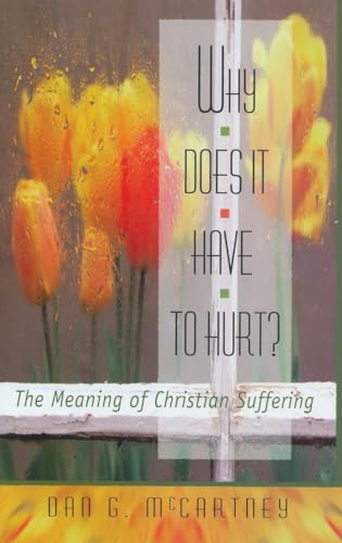 Stock image for Why Does It Have to Hurt?: The Meaning of Christian Suffering for sale by SecondSale