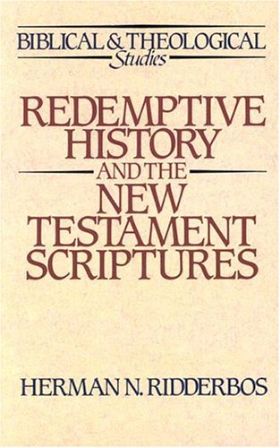 Imagen de archivo de Redemptive History and the New Testament Scriptures (Biblical & Theological Studies) a la venta por WorldofBooks