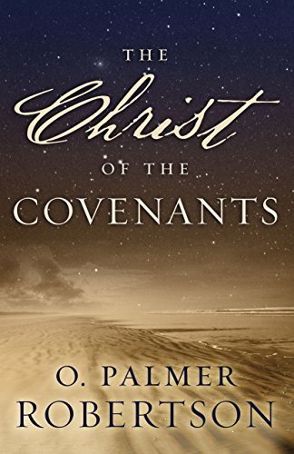 Imagen de archivo de The Christ of the Covenants a la venta por Your Online Bookstore