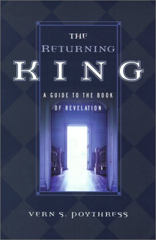 Beispielbild fr The Returning King: A Guide to the Book of Revelation zum Verkauf von GF Books, Inc.