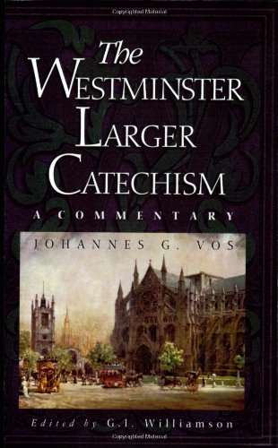 9780875525143: Westminster Larger Catechism, The: A Commentary