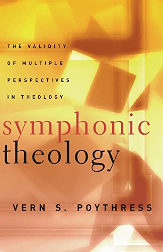 Beispielbild fr Symphonic Theology: The Validity of Multiple Perspectives in Theology zum Verkauf von Blue Vase Books
