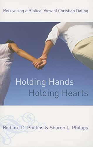 Imagen de archivo de Holding Hands, Holding Hearts: Recovering a Biblical View of Christian Dating a la venta por SecondSale