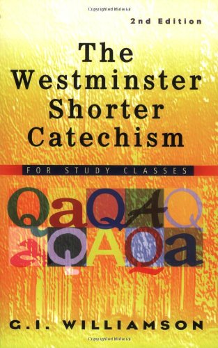 Imagen de archivo de The Westminster Shorter Catechism: For Study Classes a la venta por ThriftBooks-Dallas