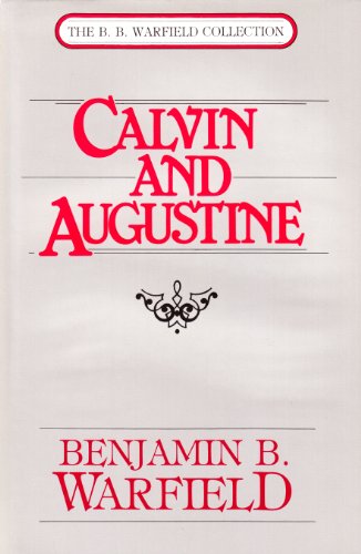 Beispielbild fr Calvin and Augustine zum Verkauf von Half Price Books Inc.