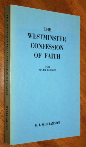 Imagen de archivo de Westminster Confession of Faith: A Study Manual a la venta por Wonder Book