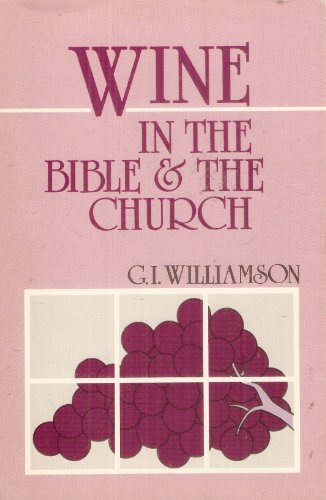 Imagen de archivo de Wine in the Bible and the Church a la venta por ThriftBooks-Dallas