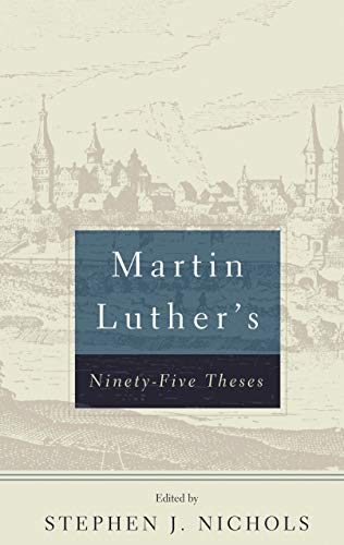 Martin Luther's 95 Theses (9780875525570) by Martin Luther