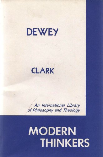 Dewey (9780875525822) by Clark, Gordon H.