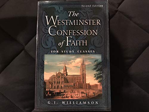 The Westminster Confession of Faith for Study Classes.