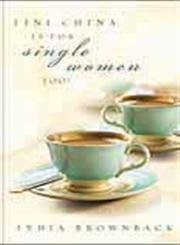 Stock image for Fine China Is for Single Women Too for sale by ThriftBooks-Atlanta