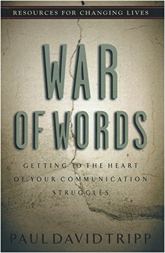9780875526041: War of Words: Getting to the Heart of Your Communication Struggles (Resources for changing lives)