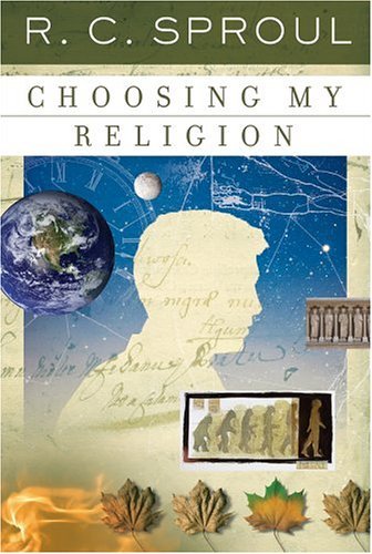 9780875526096: Choosing My Religion (R. C. Sproul Library)