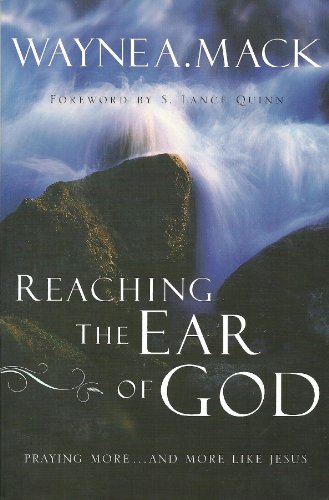 Stock image for Reaching the Ear of God, Praying More and More Like Jesus for sale by WorldofBooks