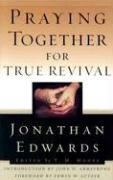 Stock image for Praying Together for True Revival (Jonathan Edwards for Today's Reader) for sale by HPB Inc.