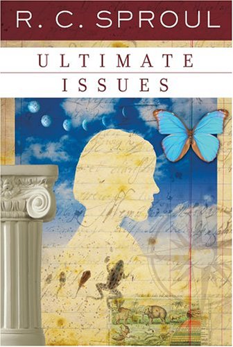 9780875526256: Ultimate Issues (R. C. Sproul Library)