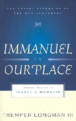 9780875526515: Immanuel in Our Place: Seeing Christ in Israel's Worship (The Gospel According to the Old Testament)