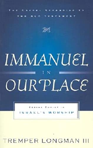 Stock image for Immanuel In Our Place: Seeing Christ in Israel  s Worship (Gospel According to the Old Testament) for sale by Dream Books Co.