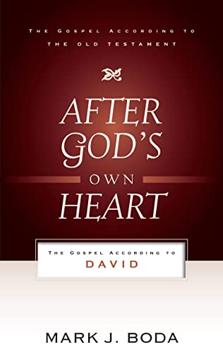 After God's Own Heart: The Gospel According to David The Gospel According to the Old Testament