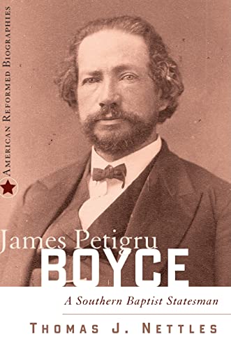 9780875526645: James Petigru Boyce: A Southern Baptist Statesman