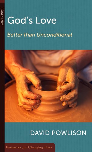 9780875526867: God's Love, Better than Unconditional (Resources for Changing Lives)