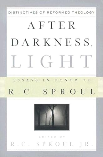 9780875527123: After Darkness, Light: Distinctives of Reformed Theology: Essays in Honor of R. C. Sproul