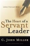 Stock image for The Heart of a Servant Leader: Letters from Jack Miller for sale by Goodwill Books