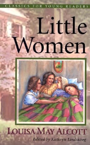 Little Women: Two Books in One (Classics for Young Readers) (9780875527345) by Alcott, Louisa May; Lindskoog, Kathryn Ann