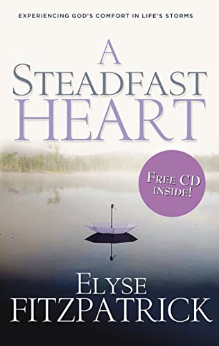 Imagen de archivo de A Steadfast Heart, Experiencing God's Comfort in Life's Storms a la venta por WorldofBooks