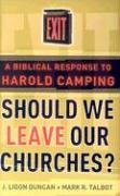 Stock image for Should We Leave Our Churches?: A Biblical Response to Harold Camping for sale by Wonder Book