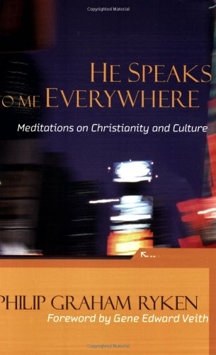 Imagen de archivo de He Speaks to Me Everywhere : Meditations on Christianity and Culture a la venta por Better World Books
