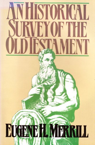 Stock image for Historical Survey of the Old Testament for sale by Half Price Books Inc.