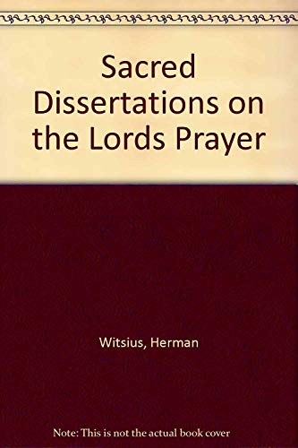 Stock image for Sacred Dissertations on the Lords Prayer for sale by Bookmans