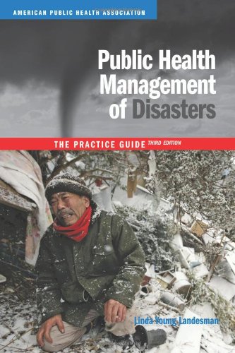 Beispielbild fr Public Health Management of Disasters: The Practice Guide zum Verkauf von ThriftBooks-Dallas