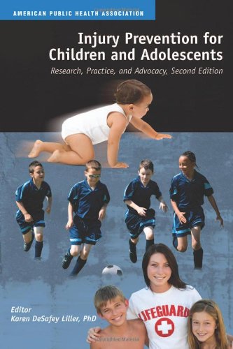 Imagen de archivo de Injury Prevention for Children and Adolescents: Research, Practice, and Advocacy, 2nd Edition a la venta por HPB-Movies