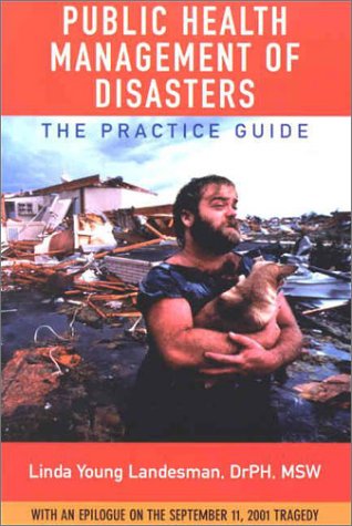 Imagen de archivo de Public Health Management of Disasters : The Practice Guide a la venta por Better World Books